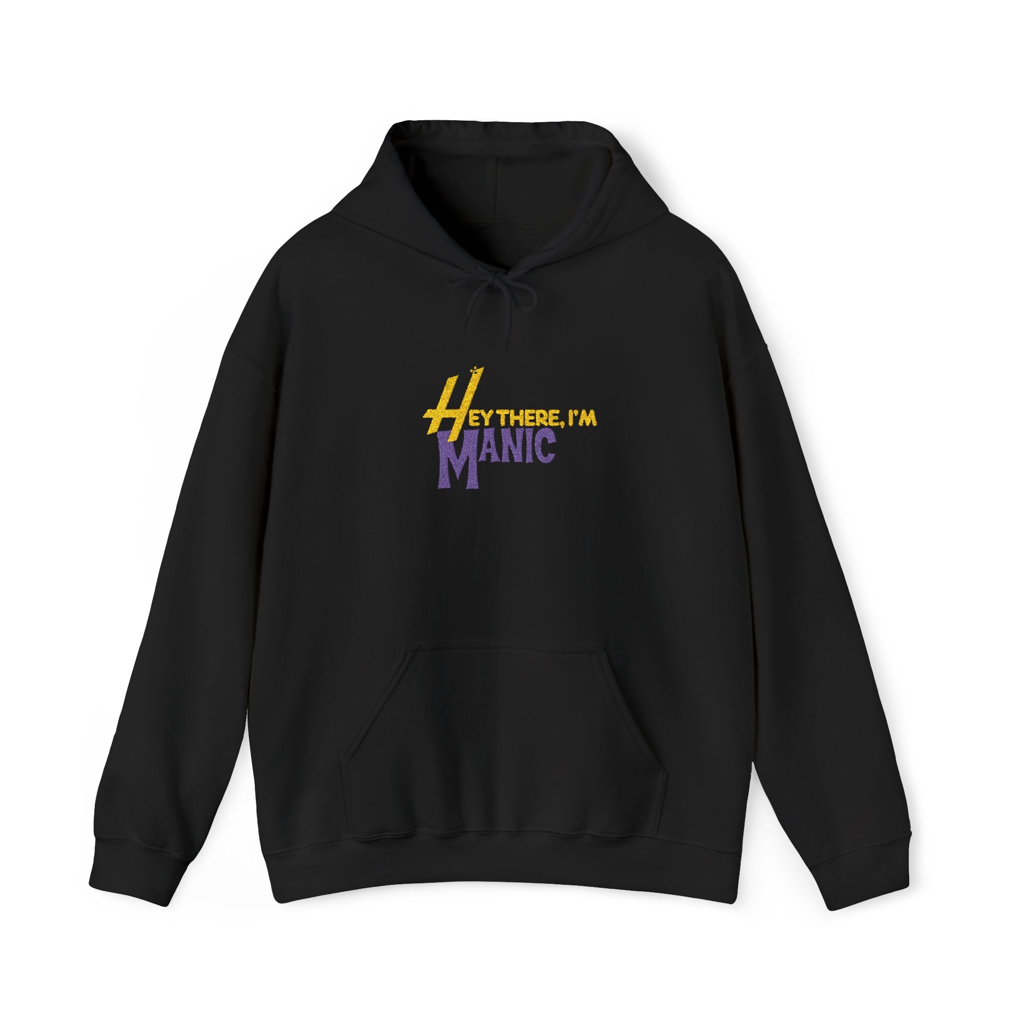 Hey I'm Manic Hoodie