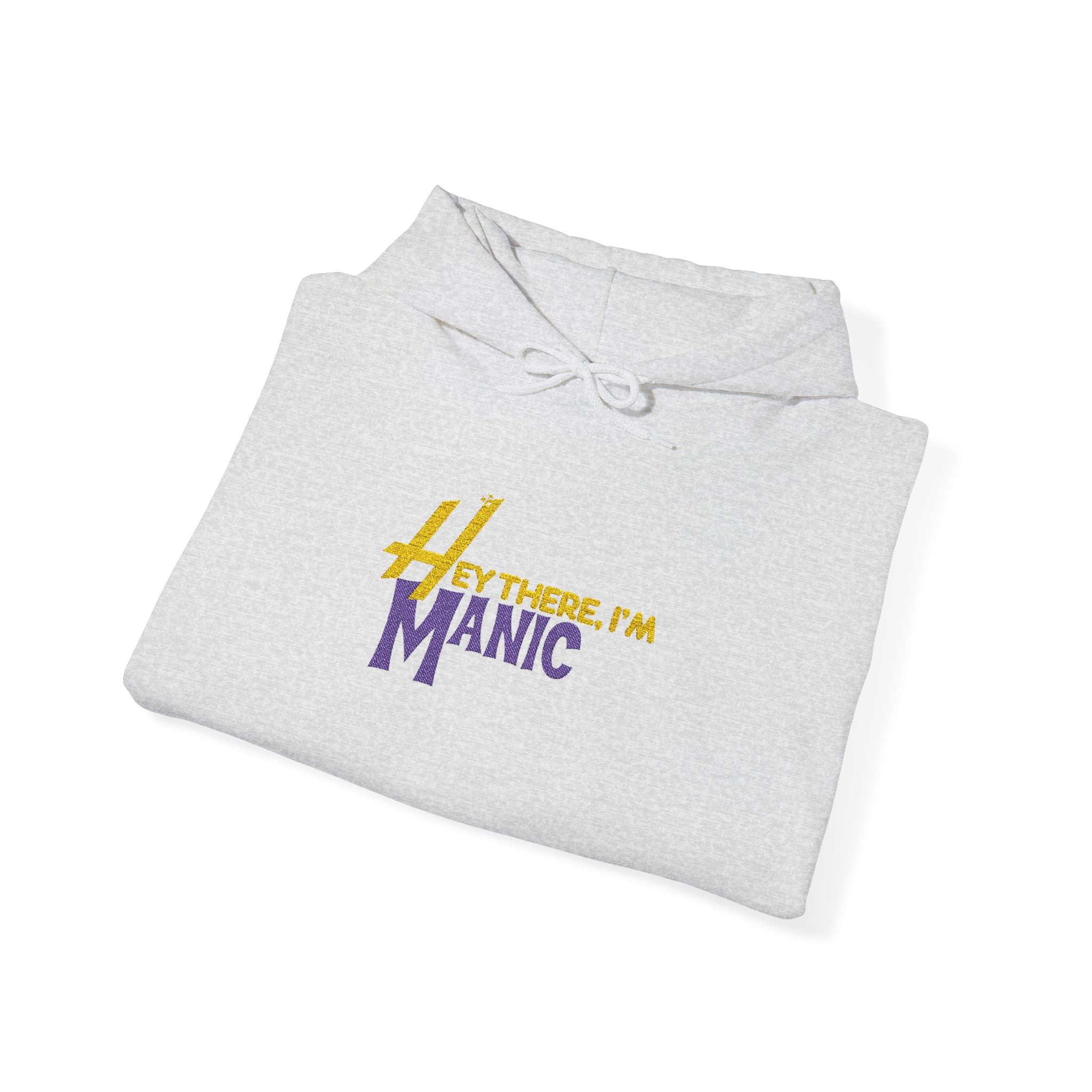 Hey I'm Manic Hoodie