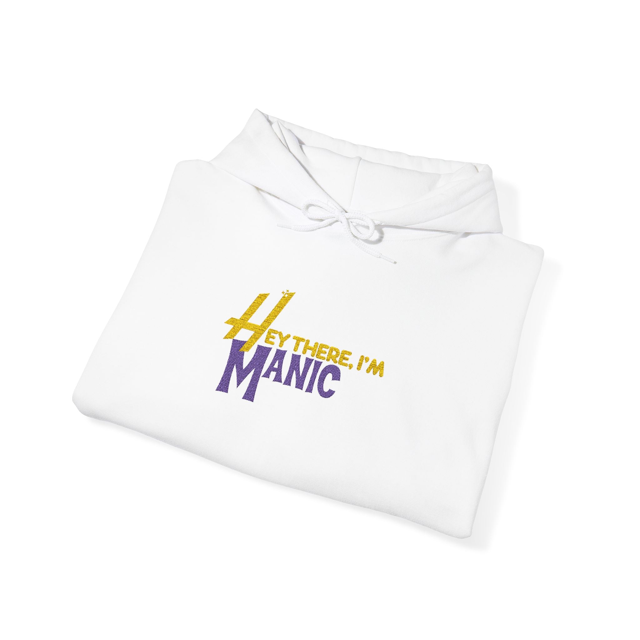 Hey I'm Manic Hoodie