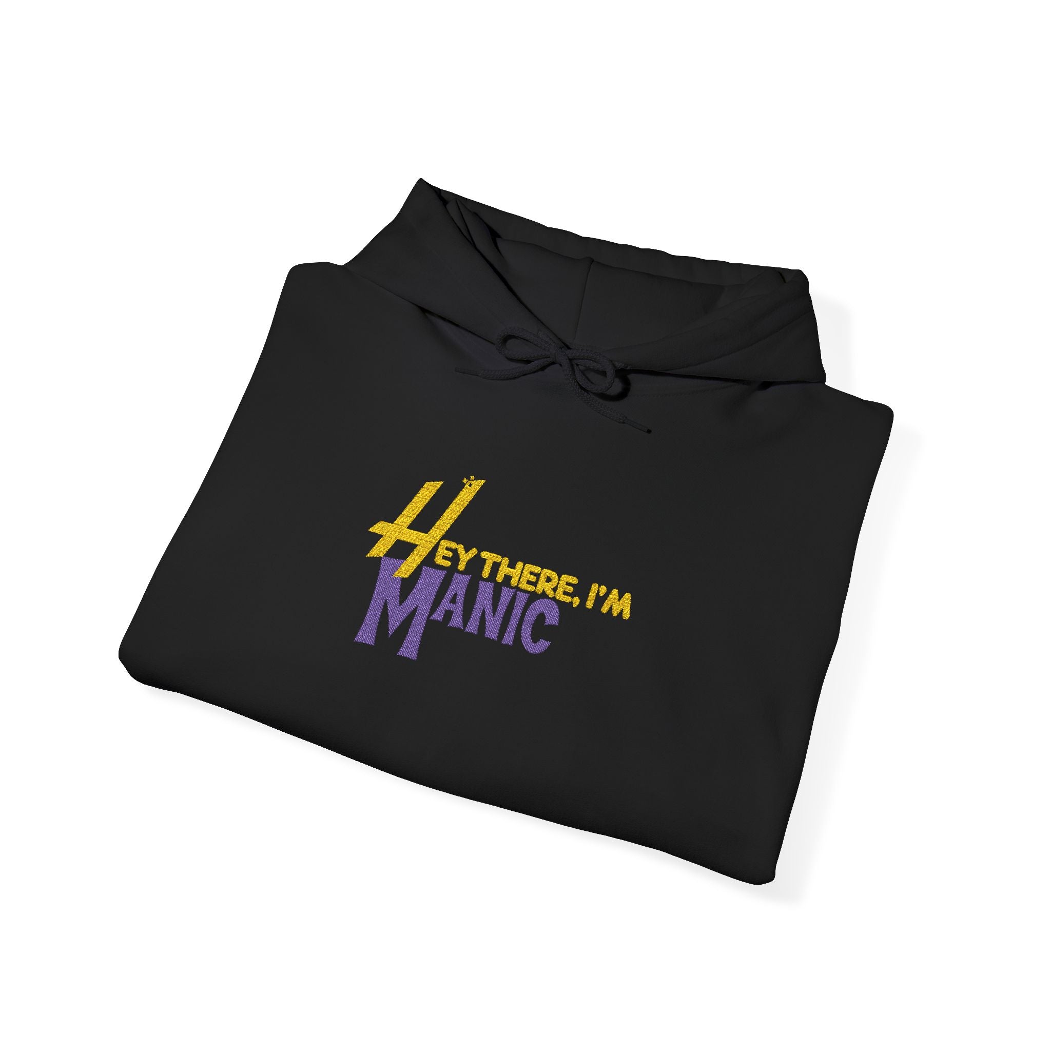 Hey I'm Manic Hoodie