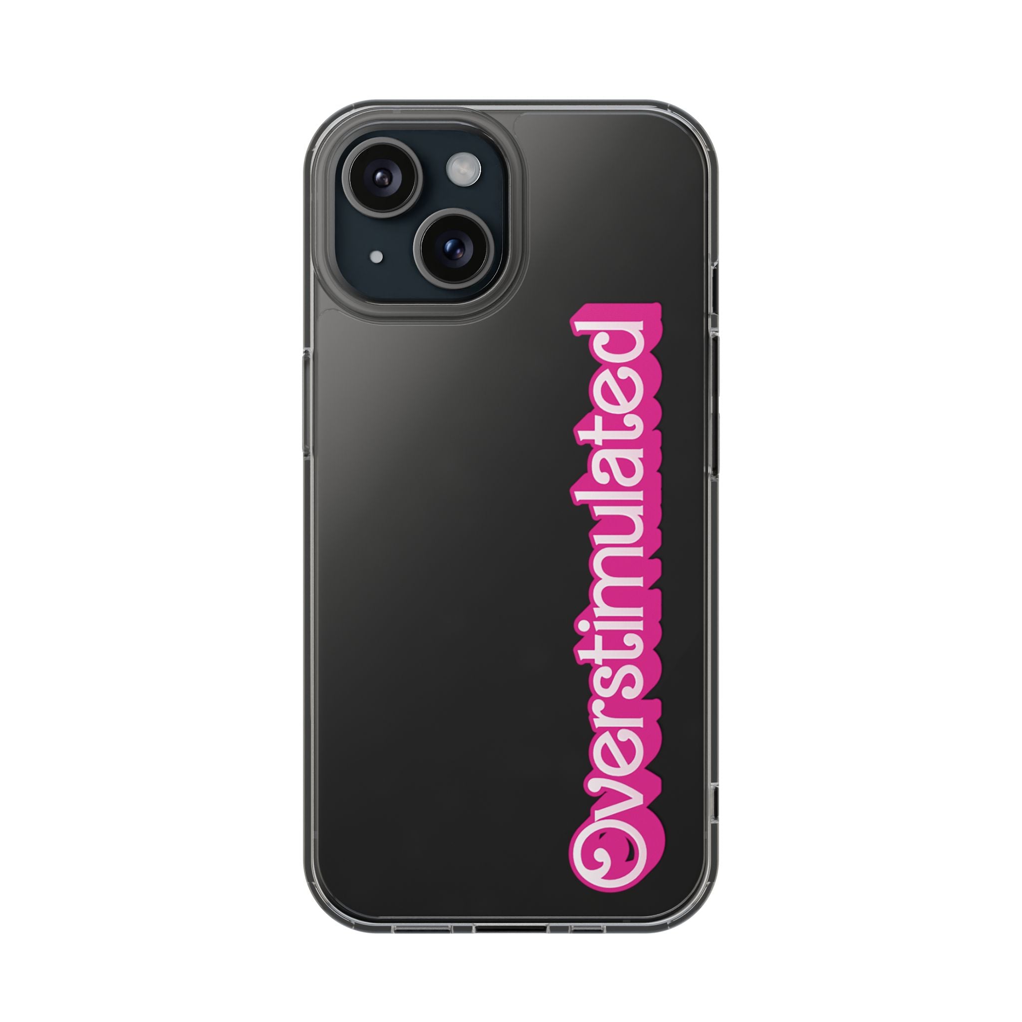 Overstimulated Babe Clear Impact-Resistant Case